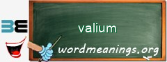 WordMeaning blackboard for valium